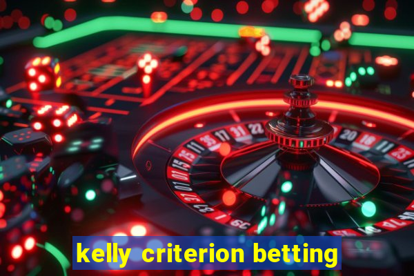 kelly criterion betting