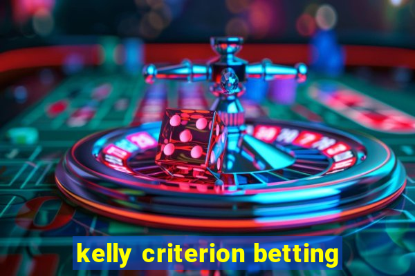 kelly criterion betting