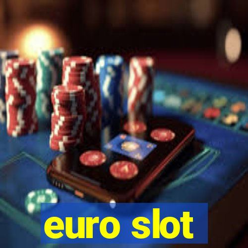 euro slot