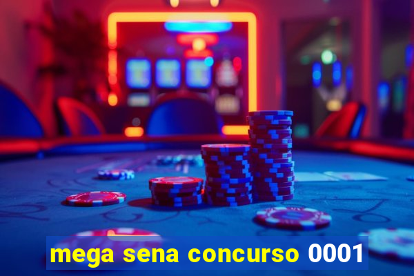 mega sena concurso 0001