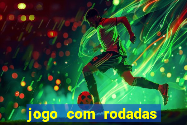 jogo com rodadas gratis sem deposito