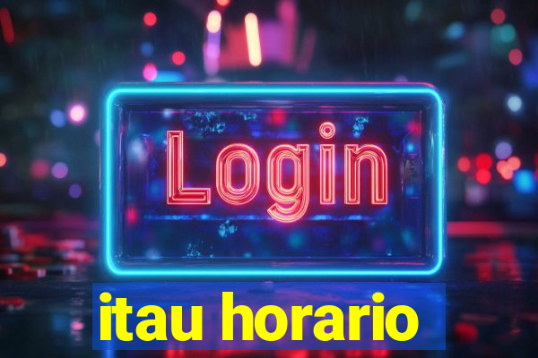 itau horario