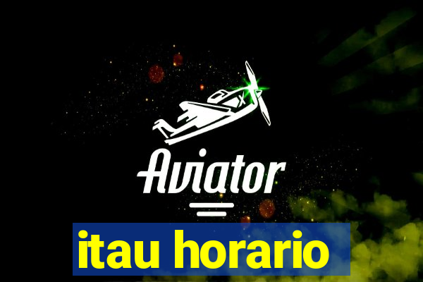 itau horario