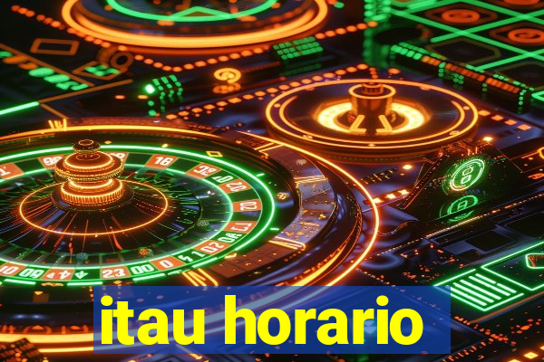 itau horario