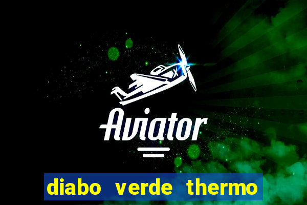 diabo verde thermo caps é bom