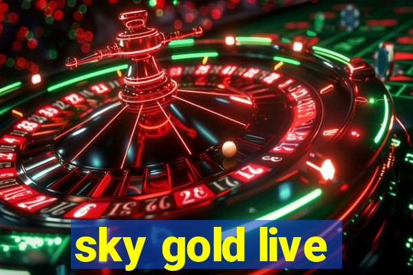 sky gold live