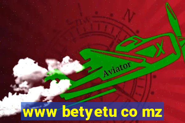 www betyetu co mz