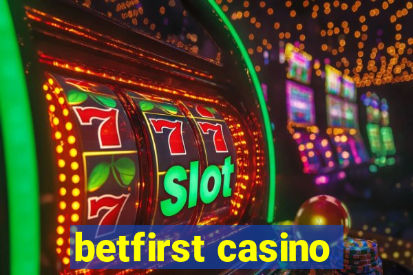 betfirst casino