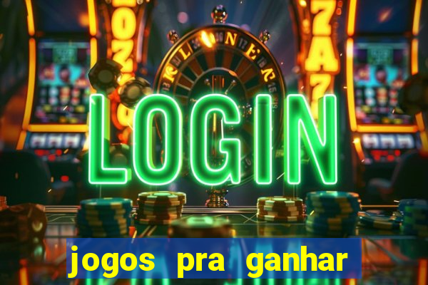 jogos pra ganhar dinheiro no pix