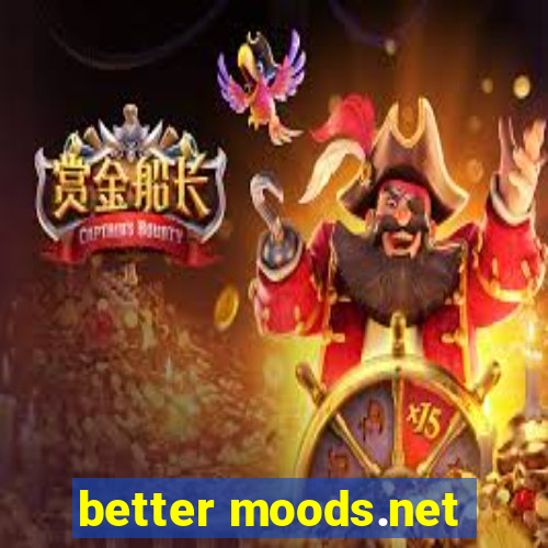 better moods.net