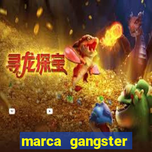 marca gangster significado marca gangster é boa