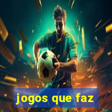 jogos que faz