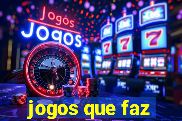 jogos que faz