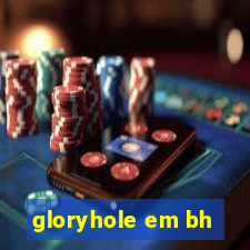 gloryhole em bh