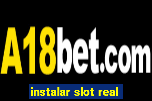 instalar slot real