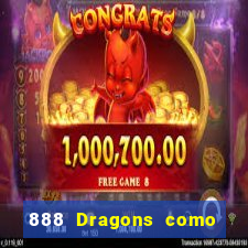 888 Dragons como ganhar 888 dragon