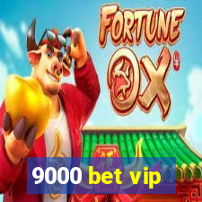 9000 bet vip