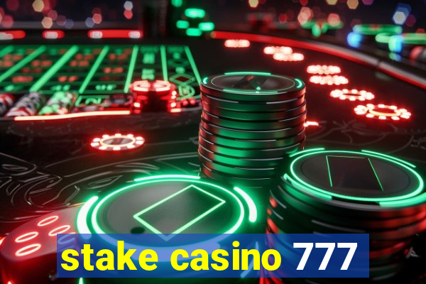 stake casino 777