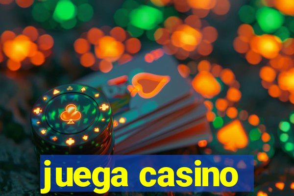 juega casino