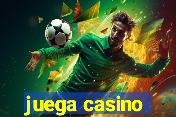 juega casino