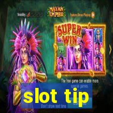 slot tip