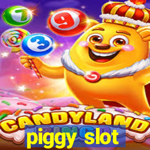 piggy slot