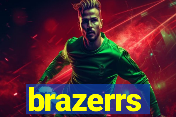 brazerrs