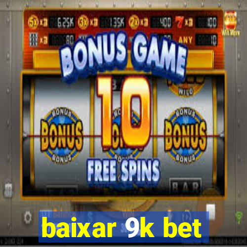 baixar 9k bet