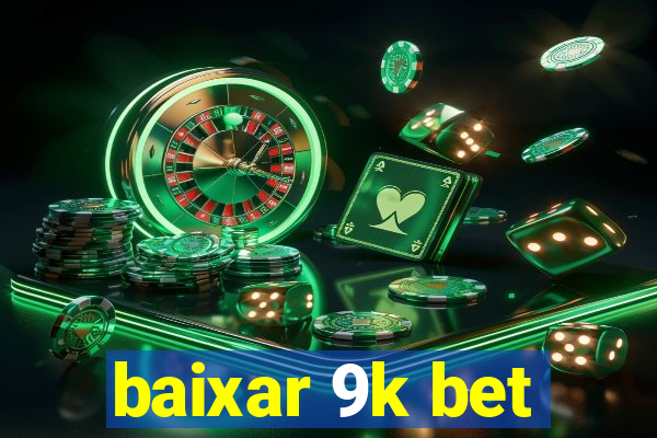 baixar 9k bet