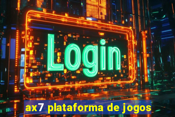 ax7 plataforma de jogos