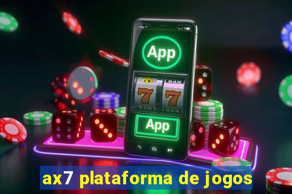 ax7 plataforma de jogos