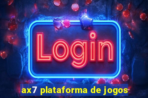 ax7 plataforma de jogos