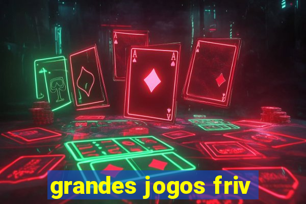 grandes jogos friv