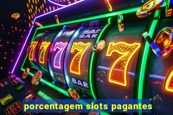 porcentagem slots pagantes