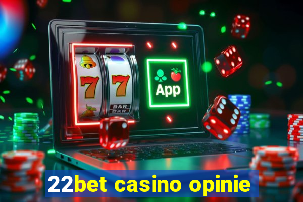 22bet casino opinie