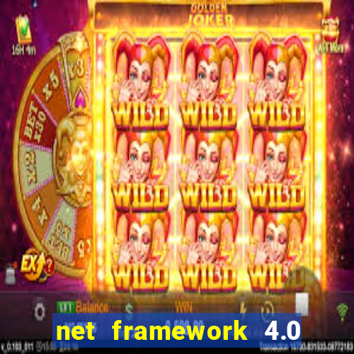 net framework 4.0 v 30319 windows 7