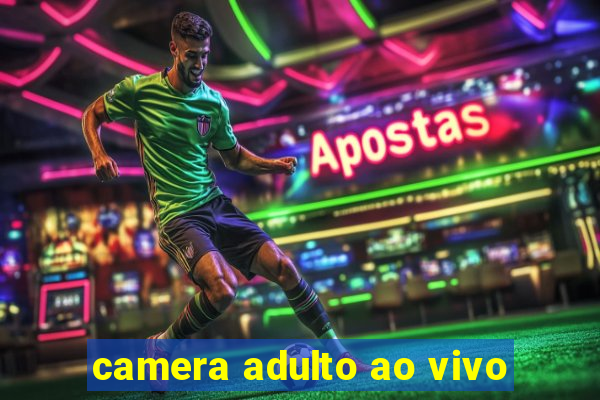 camera adulto ao vivo