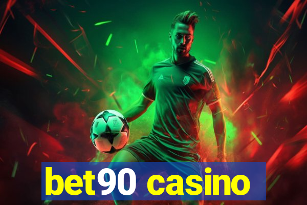 bet90 casino