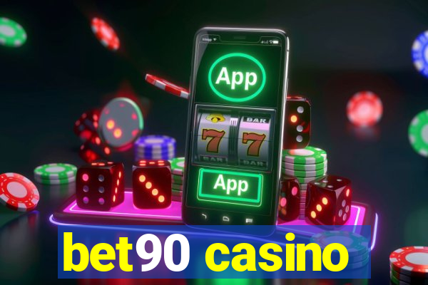 bet90 casino