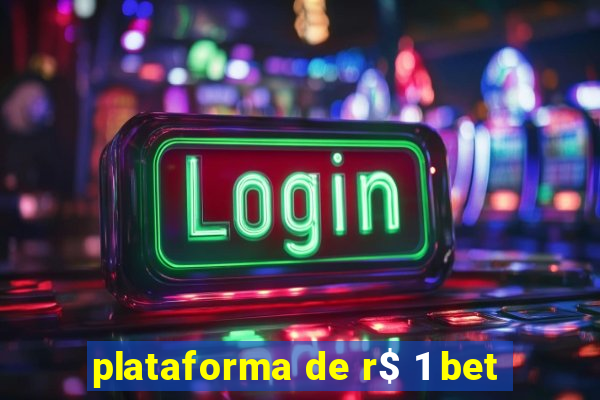 plataforma de r$ 1 bet