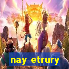 nay etrury