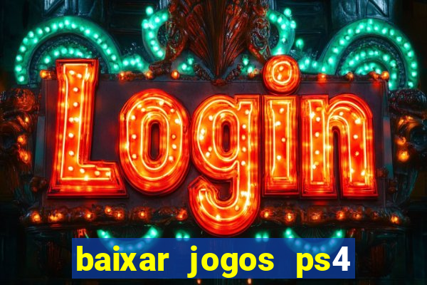 baixar jogos ps4 pkg pt-br