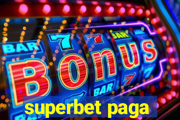 superbet paga