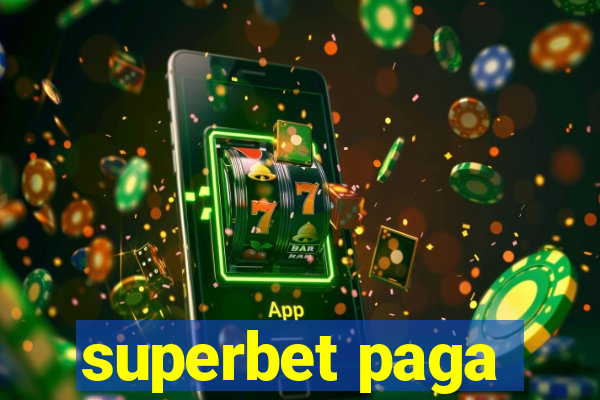 superbet paga