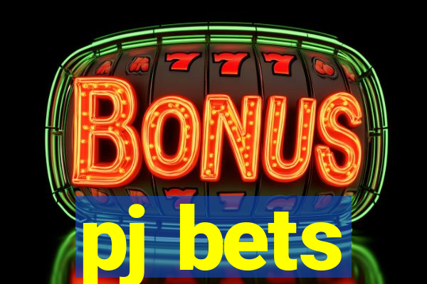 pj bets