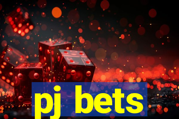 pj bets