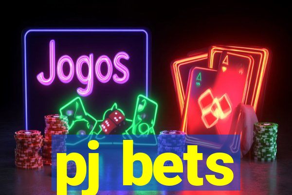 pj bets