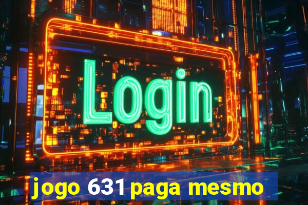 jogo 631 paga mesmo