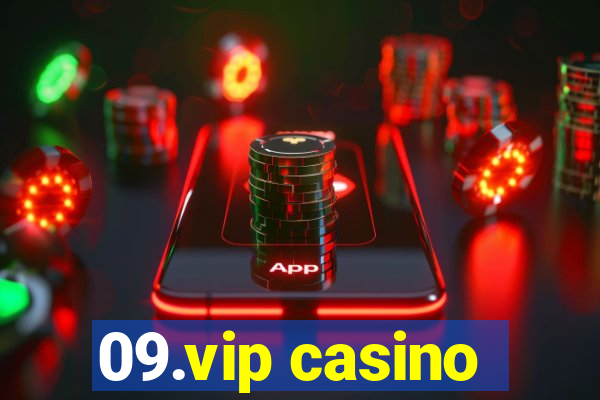 09.vip casino