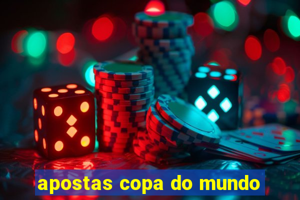 apostas copa do mundo